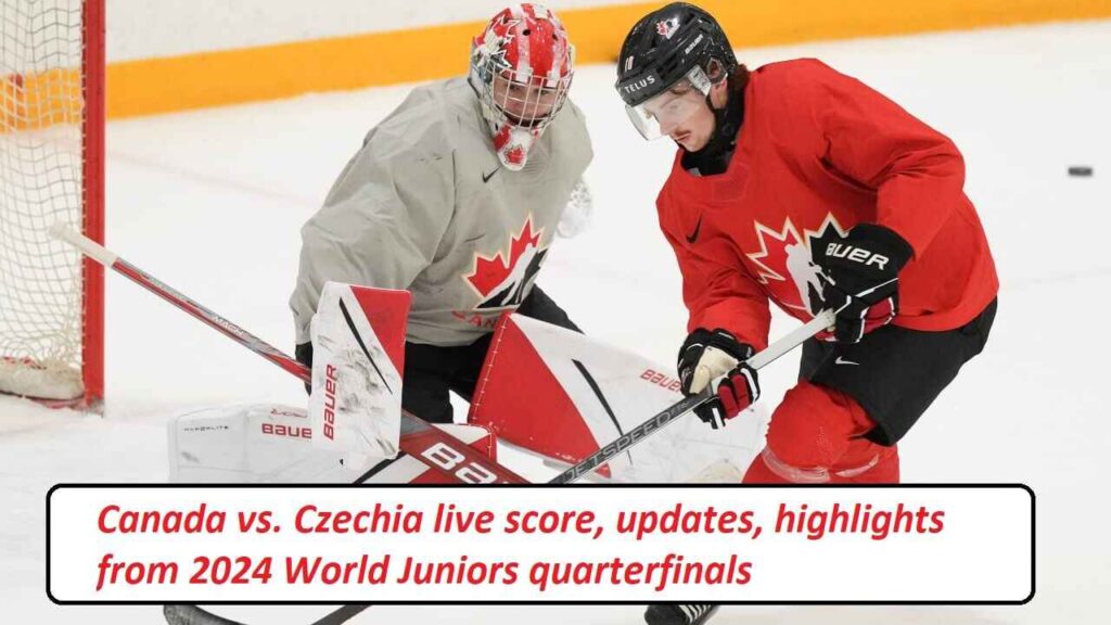 Canada vs Czechia live scores, updates and highlights from 2024 World