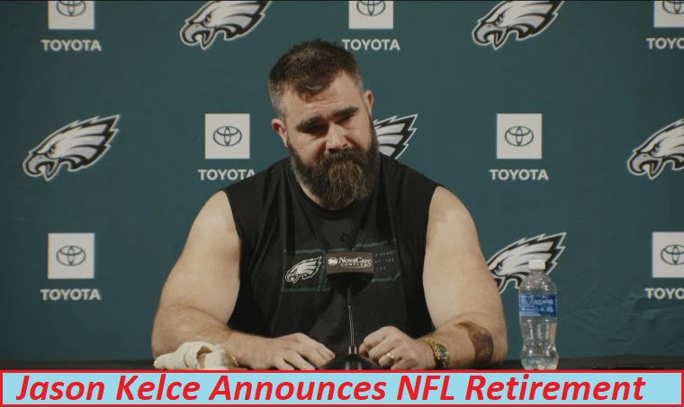 Jason Kelce Announces NFL Retirement