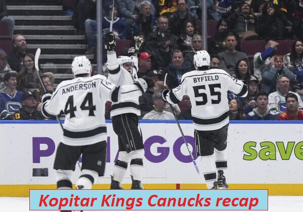Kopitar Kings Canucks recap