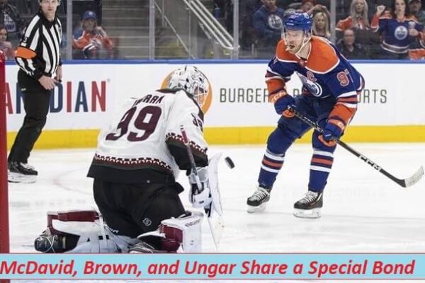 McDavid, Brown, and Ungar Share a Special Bond