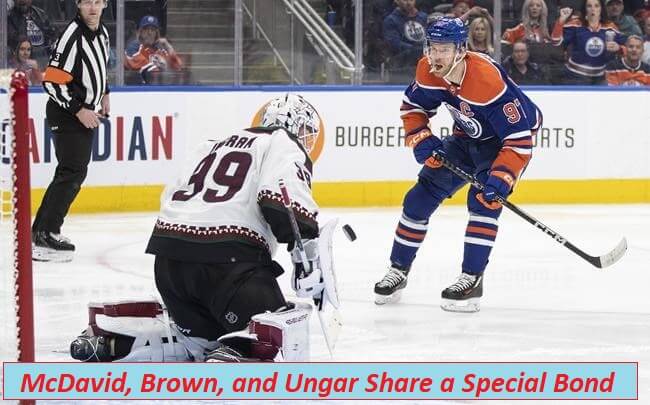 McDavid, Brown, and Ungar Share a Special Bond