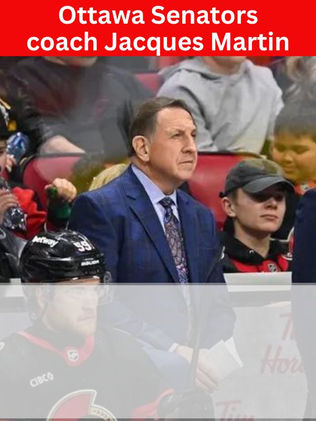 Ottawa Senators coach Jacques Martin shares Coaching Challenges